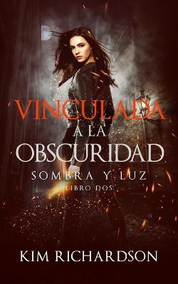 Book cover for Vinculada a la Obscuridad