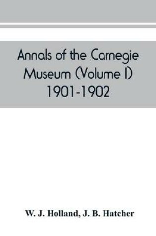 Cover of Annals of the Carnegie Museum (Volume I) 1901-1902