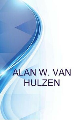 Cover of Alan W. Van Hulzen, Account Manager%2fregional Installer at Guardian Industries