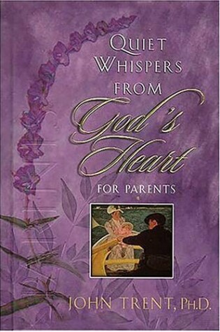 Cover of Quiet Whispers from God's Heart for Parents