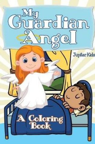 Cover of My Guardian Angel (A Coloring Book)