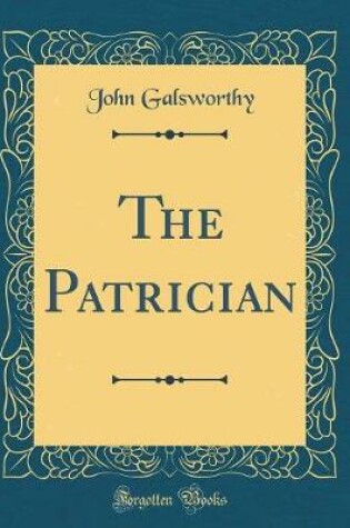 Cover of The Patrician (Classic Reprint)