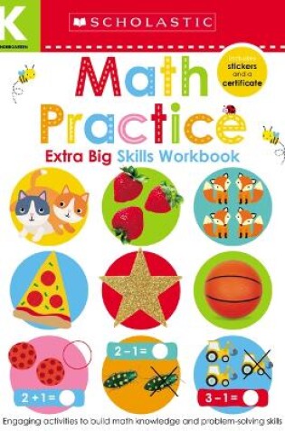 Cover of Math Practice Kindergarten Workbook: Scholastic Early Learners (Extra Big Skills Workbook)