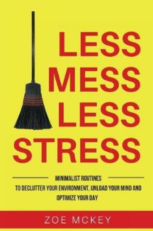 Cover of Less Mess Less Stress