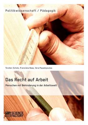 Book cover for Das Recht auf Arbeit. Menschen mit Behinderung in der Arbeitswelt