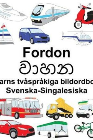 Cover of Svenska-Singalesiska Fordon Barns tvåspråkiga bildordbok