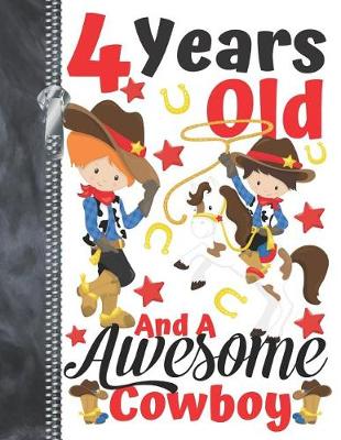 Book cover for 4 Years Old And A Awesome Cowboy