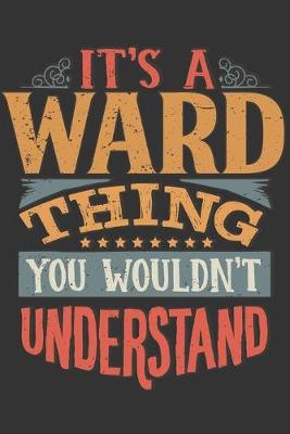 Book cover for Its A Ward Thing You Wouldnt Understand