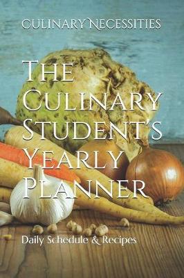 Book cover for The Culinary Student's Yearly Planner