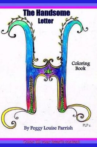 Cover of The Handsome Letter H Coloring Book