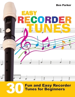 Book cover for Easy Recorder Tunes - 30 Fun and Easy Recorder Tunes for Beginners!