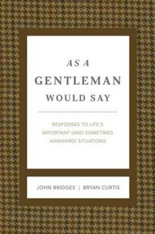 Cover of As a Gentleman Would Say Revised and Expanded