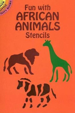 Cover of Fun with African Animals Stencils