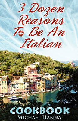 Book cover for 3 Dozen Reasons to Be an Italian Cookbook