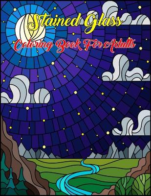 Book cover for Stained Glass Coloring Book For Adults