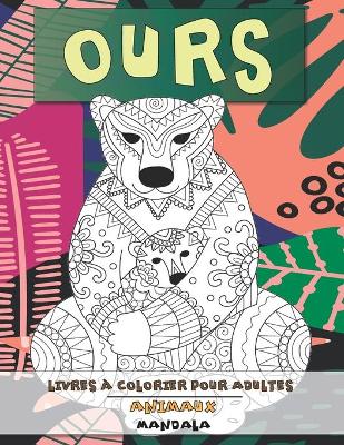 Book cover for Livres a colorier pour adultes - Mandala - Animaux - Ours