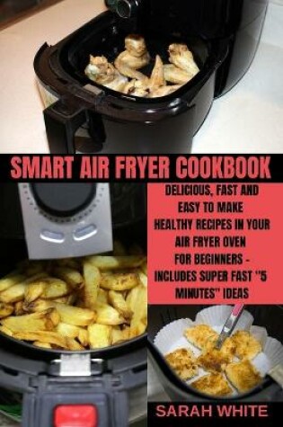 Cover of Smart Air Fryer Cookbook