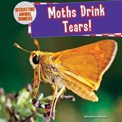 Book cover for Moths Drink Tears!: