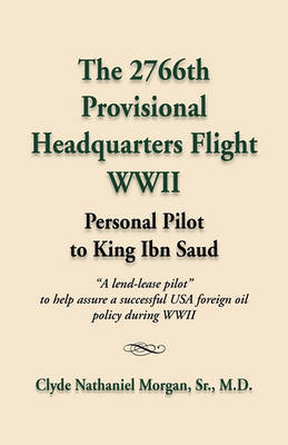 Book cover for THE 2766th PROVISIONAL HEADQUARTERS FLIGHT WWII