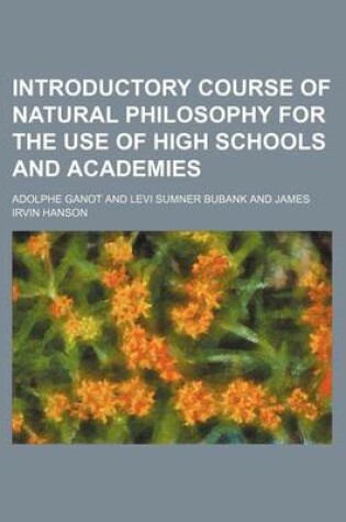 Cover of Introductory Course of Natural Philosophy for the Use of High Schools and Academies