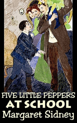Book cover for Five Little Peppers at School by Margaret Sidney, Fiction, Family, Action & Adventure