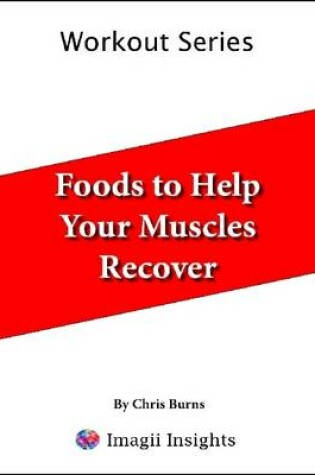 Cover of Foods to Help Your Muscles Recover