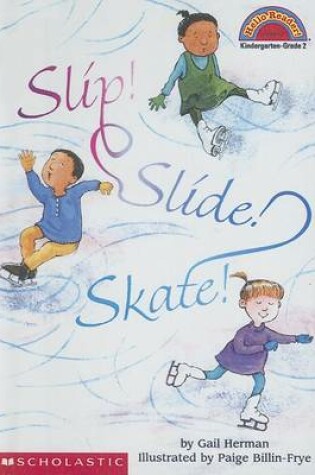Cover of Slip! Slide! Skate!