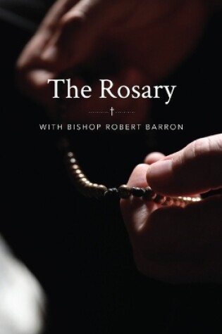 Cover of The Rosary with Bishop Barron