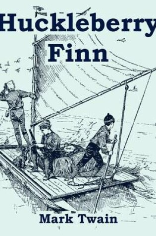 Cover of Huckleberry Finn (Large Print Edition)