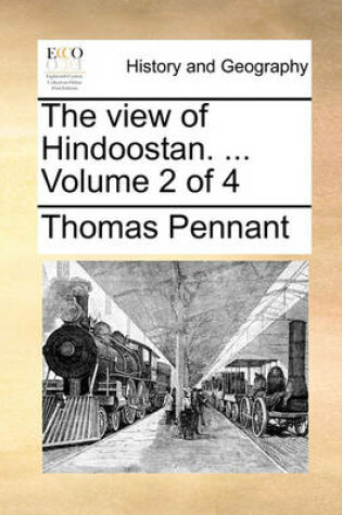Cover of The view of Hindoostan. ... Volume 2 of 4