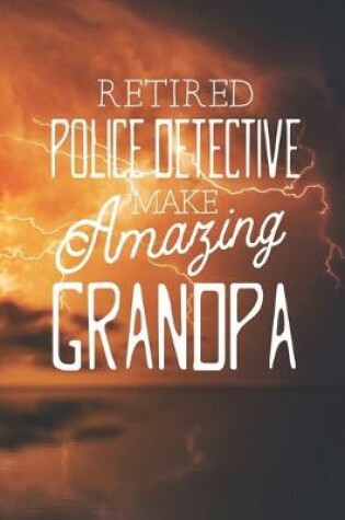 Cover of Retired Police Detective Make Amazing Grandpa