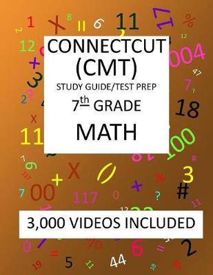 Book cover for 7th Grade CONNECTICUT CMT, 2019 MATH, Test Prep