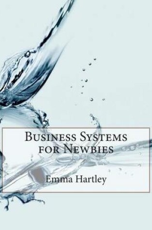 Cover of Business Systems for Newbies