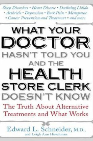 Cover of What Your Doctor Hasn't Told You and the Health-Store Clerk