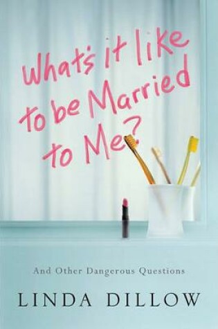 Cover of What'S it Like to be Marriedto Me?