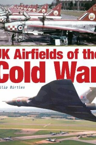 Cover of UK Airfields of the Cold War