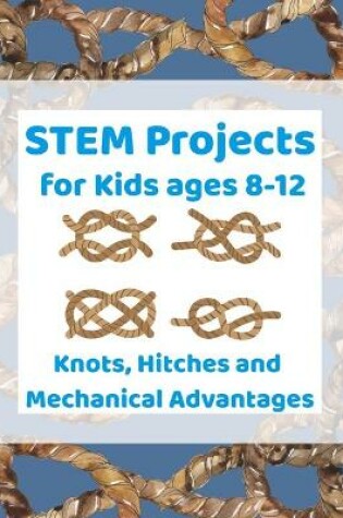 Cover of STEM Projects for Kids ages 8-12