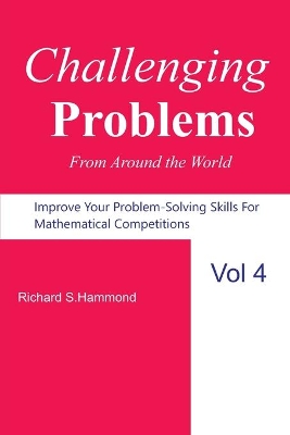 Book cover for Challenging Problems from Around the World Vol. 4