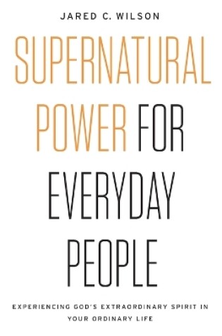 Cover of Supernatural Power for Everyday People