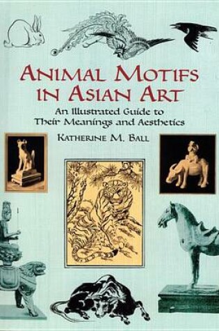 Cover of Animal Motifs in Asian Art