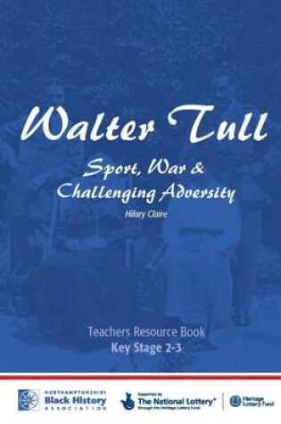 Cover of Walter Tull: Key Stage 2/3 Teaching Pack