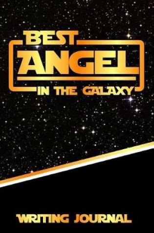 Cover of Best Angel in the Galaxy Writing Journal