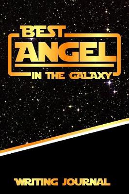 Book cover for Best Angel in the Galaxy Writing Journal