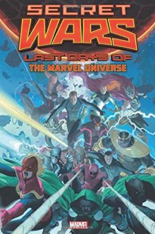 Cover of Secret Wars: Last Days of the Marvel Universe