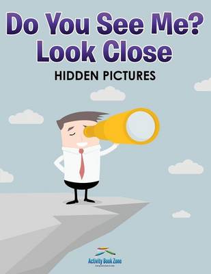 Book cover for Do You See Me? Look Close -- Hidden Pictures