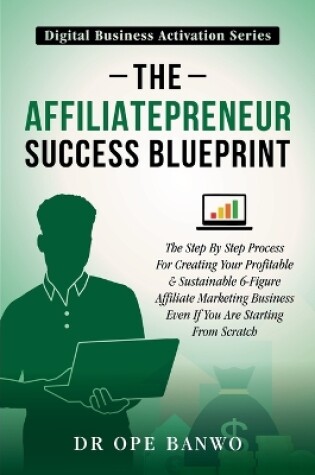 Cover of The Affiliatepreneur Success Blueprint