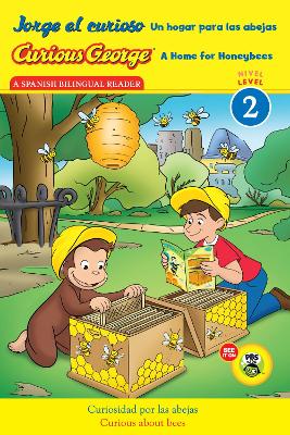 Book cover for Curious George: A Home for Honeybees/Jorge El Curioso Un Hogar Para Las Abejas