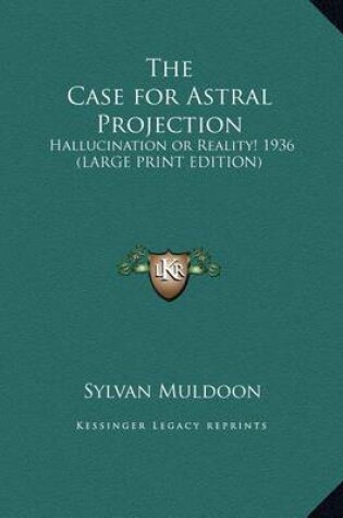 Cover of The Case for Astral Projection