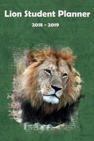 Cover of Lion Student Planner 2018 - 2019