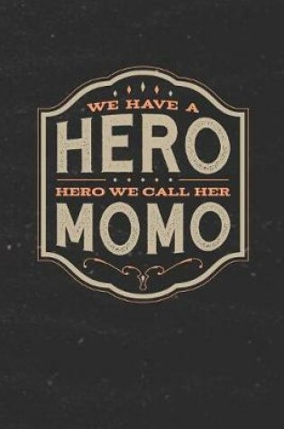 Cover of We Have A Hero We Call Her Momo